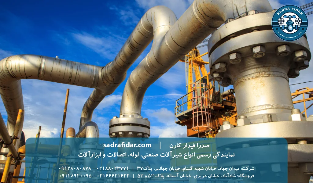تامین تجهیزات نفت و گاز در انواع مختلف + لیست کامل